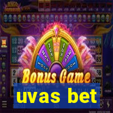 uvas bet